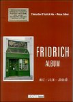 Tokácsliné Fridrich Ida - Rózsa Gábor: Fridrich album. Múlt - Jelen - Jövendő