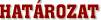 Hat�rozat