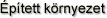 �p�tett k�rnyezet